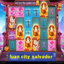 luan city salvador